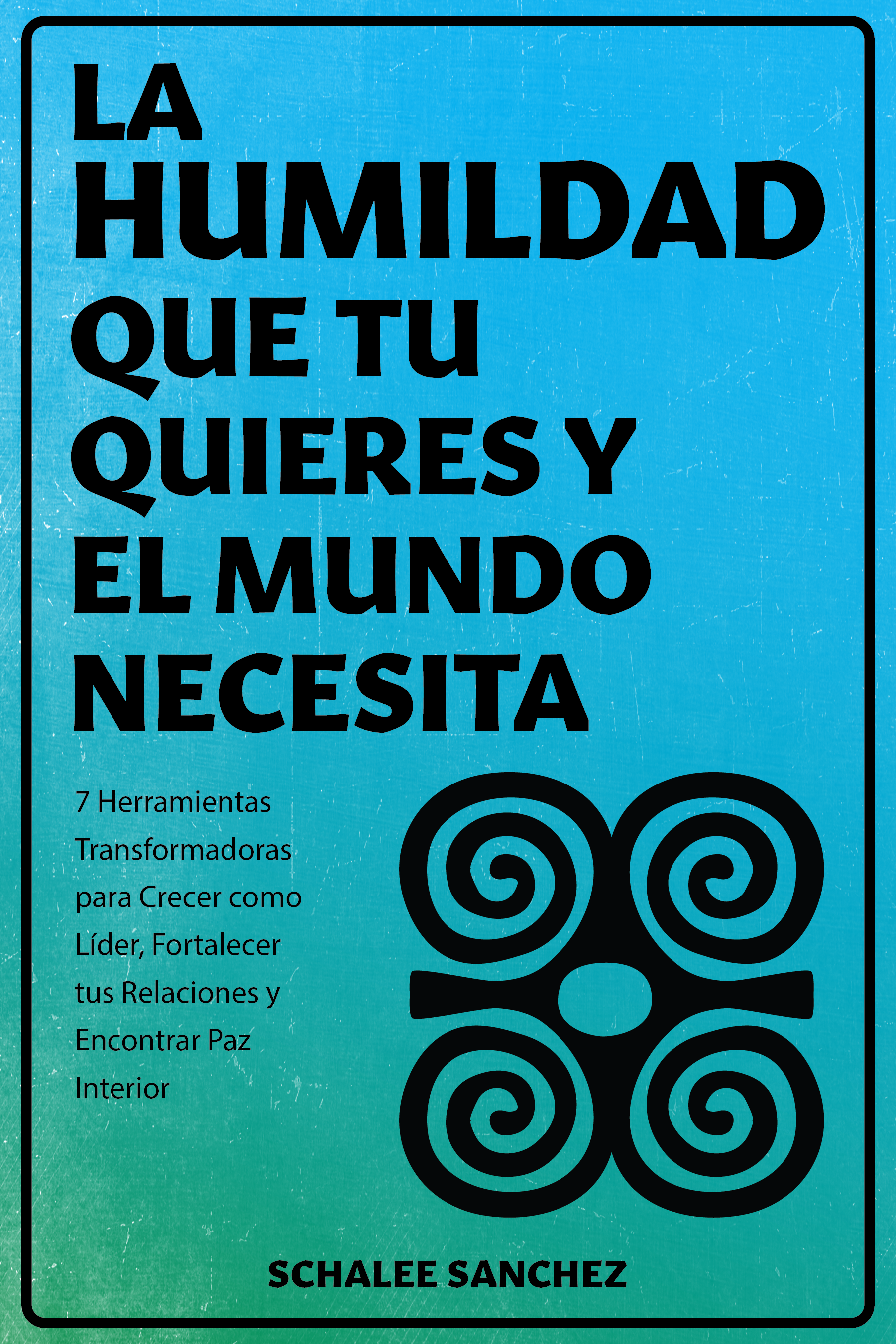 La Humildad Que Tu Quieres Y El Mundo Necesita